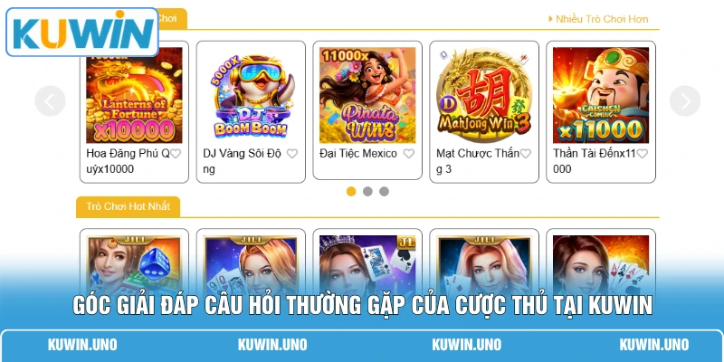 Góc giải đáp câu hỏi thường gặp của cược thủ tại KUWIN