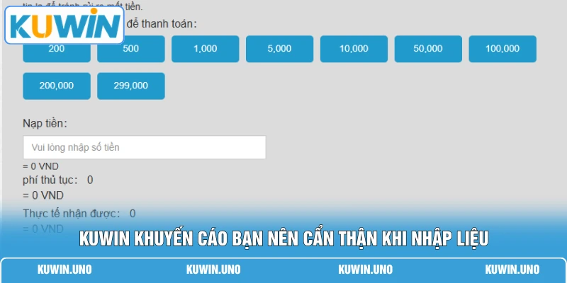 KUWIN khuyến cáo bạn nên cẩn thận khi nhập liệu