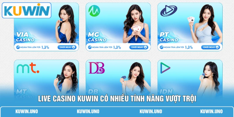 Live Casino KUWIN 2 Live casino KUWIN có nhiều tính năng vượt trội